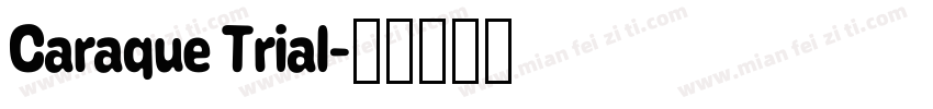 Caraque Trial字体转换